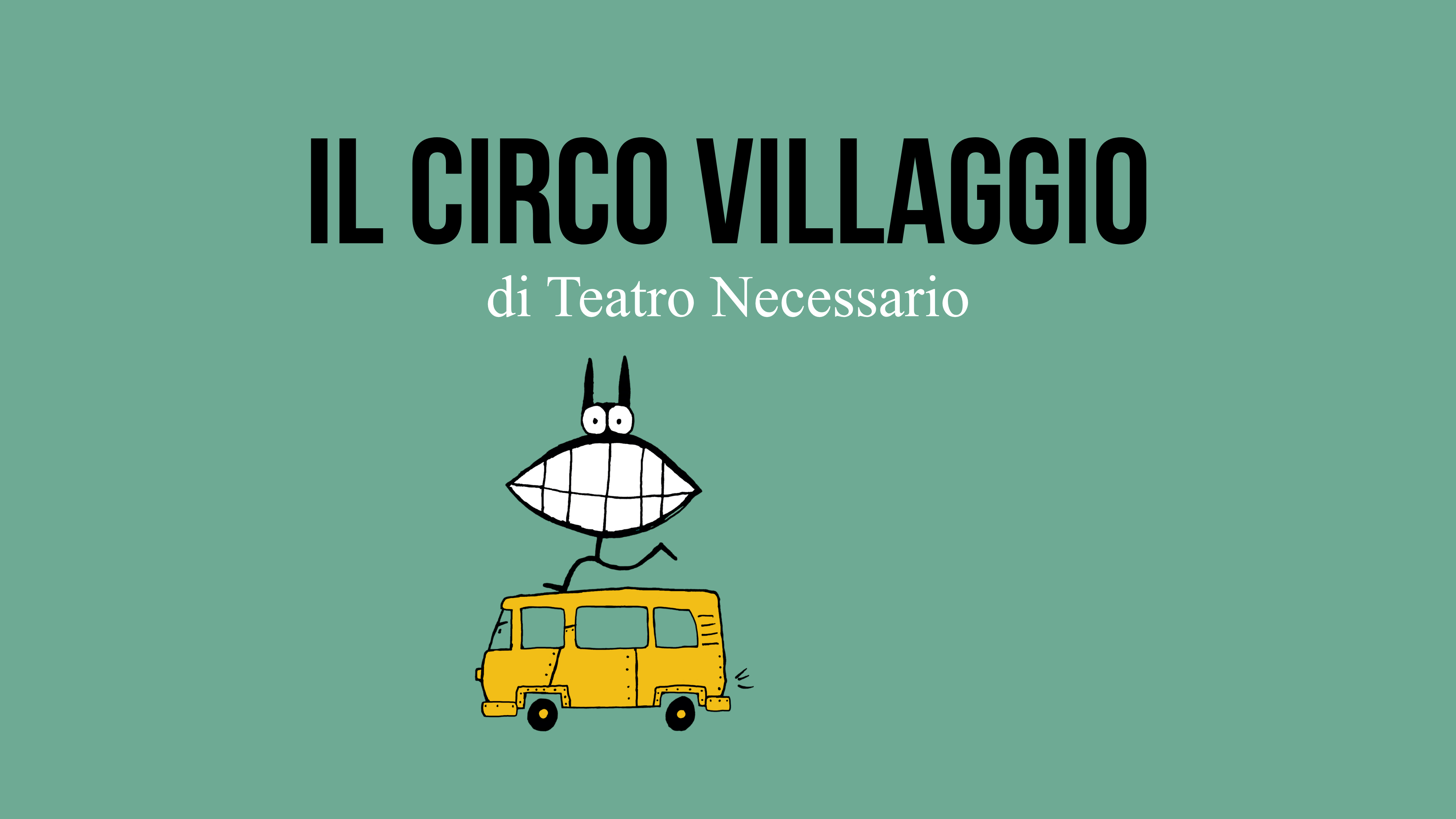 Il Circo Villaggio di Teatro Necessario